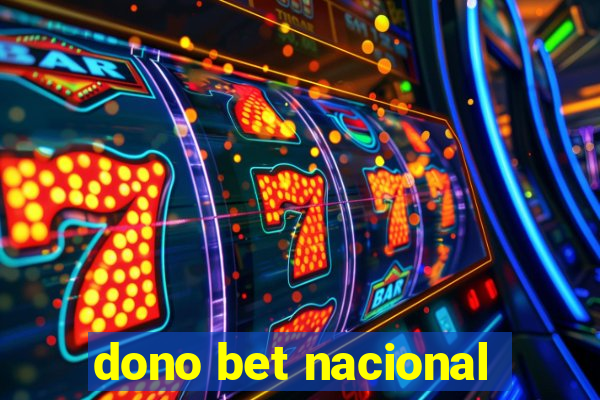 dono bet nacional